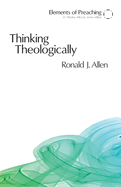 Thinking Theologically: The Preacher as Theologian