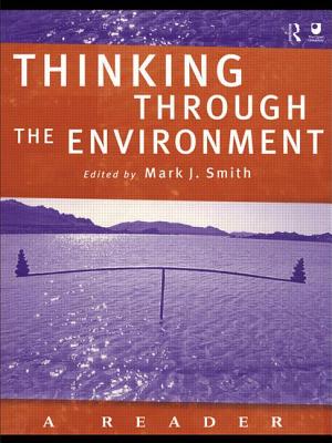 Thinking Through the Environment: A Reader - Smith, Mark J (Editor)