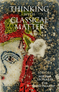 Thinking with Classical Matter