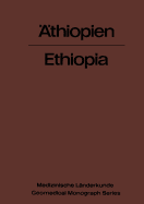 ?thiopien - Ethiopia: Eine geographisch-medizinische Landeskunde / A Geomedical Monograph