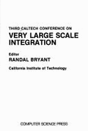 Third Caltech Conference on Very Large Scale Integration