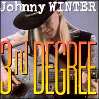 Third Degree - Johnny Winter