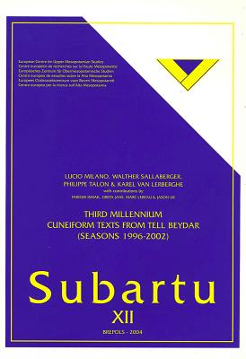 Third Millenium Cuneiform Texts from Tell Beydar (Seasons 1996-2002) - Milano, L, and Sallaberger, Walther, and Talon, P