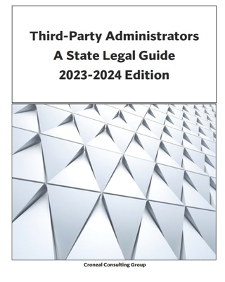 Third-Party Administrators: A State Legal Guide - Croneal Consulting Group