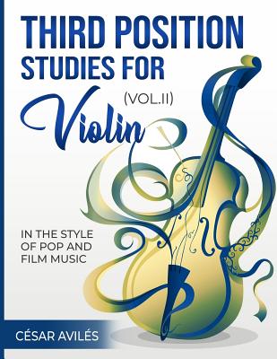 Third Position Studies for Violin, Vol. II - Aviles, Cesar