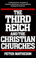 Third Reich and the Christian Churches - Matheson, Peter