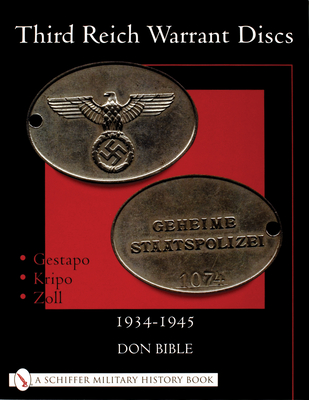 Third Reich Warrant Discs: 1934-1945 - Bible, Don