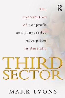 Third Sector: The Contribution of Non-Profit and Cooperative Enterprise in Australia - Lyons, Mark