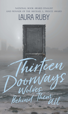 Thirteen Doorways, Wolves Behind Them All - Ruby, Laura