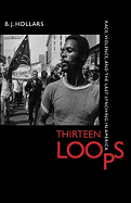 Thirteen Loops: Race, Violence, and the Last Lynching in America - Hollars, B J, Mfa