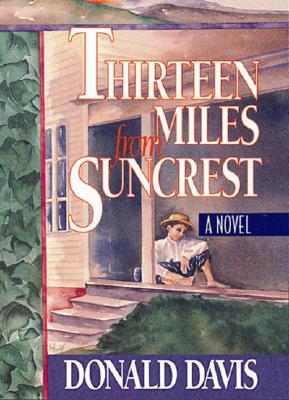 Thirteen Miles from Suncrest - Davis, Donald