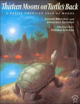 Thirteen Moons on Turtle's Back - Bruchac, Joseph, and London, Jonathan