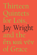 Thirteen Quintets for Lois