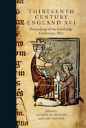 Thirteenth Century England XVI: Proceedings of the Cambridge Conference, 2015
