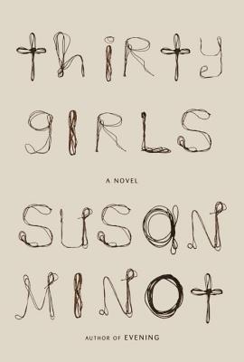 Thirty Girls - Minot, Susan