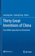 Thirty Great Inventions of China: From Millet Agriculture to Artemisinin