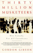 Thirty Million Musketeers: One Canada for All Canadians