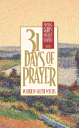 Thirty-One Days of Prayer: Moving God's Mighty Hand - Myers, Warren, and Myers, Ruth