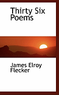 Thirty Six Poems