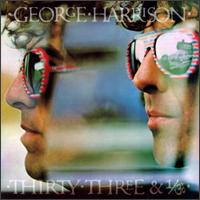 Thirty Three & 1/3 - George Harrison