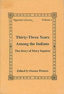 Thirty-Three Years Among the Indians: The Story of Mary Sagatoo
