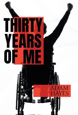 Thirty Years of Me - Hayes, Adam