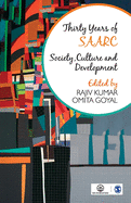 Thirty Years of Saarc: Society, Culture and Development
