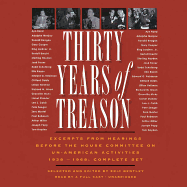 Thirty Years of Treason: Excerpts from Hearings Before the House Committee on Un-American Activities 1938-1968; Complete Set