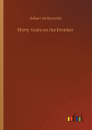 Thirty Years on the Frontier