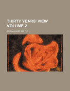 Thirty Years' View; Volume 2