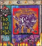 This Ain't No Tribute Blues Cube
