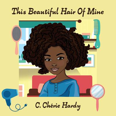 This Beautiful Hair of Mine - Hardy, C Cherie