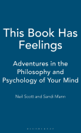 This Book Has Feelings: Adventures in the Philosophy and Psychology of Your Mind