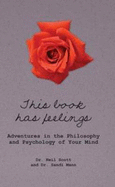 This Book Has Feelings: Adventures in the Philosophy and Psychology of Your Mind