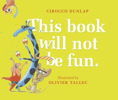 This Book Will Not Be Fun - Dunlap, Cirocco