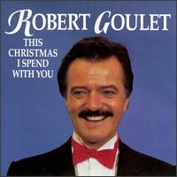 This Christmas I Spend with You - Robert Goulet