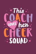 This Coach Loves Her Cheer Squad: Cheer Coach Notebook - Blank Lined Journal