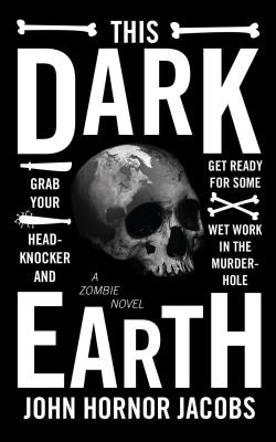 This Dark Earth - Jacobs, John Hornor