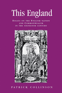 This England: Essays on the English Nation and Commonwealth in the Sixteenth Century