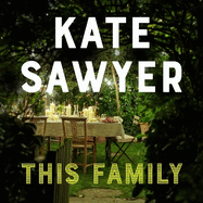 This Family: The sweeping new novel of families and secrets from the Costa-shortlisted author of The Stranding