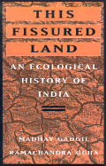 This Fissured Land: An Ecological History of India