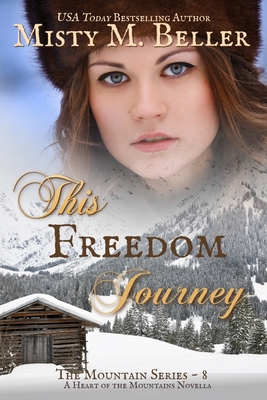 This Freedom Journey - Beller, Misty M