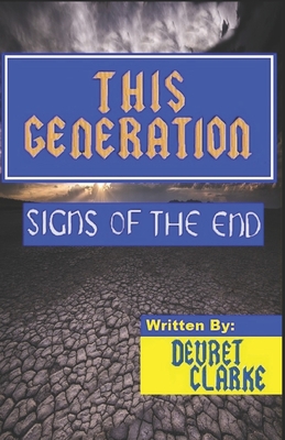 This Generation: Signs of the End - Clarke, Devret