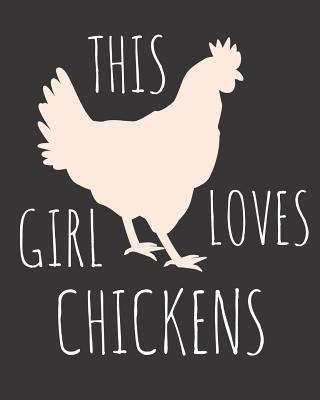 This Girl Loves Chickens: Fun Chicken Sketchbook for Drawing, Doodling and Using Your Imagination! - Caraway, Mandy