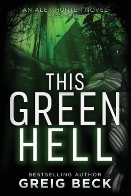 This Green Hell - Beck, Greig