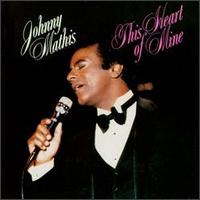 This Heart of Mine [AMW] - Johnny Mathis