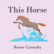 This Horse: A Rhyming Picture Book for 3-7 Year Olds