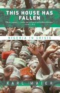 This House Has Fallen: Nigeria in Crisis