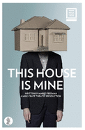 This House Is Mine: Tales out of the Ordinary