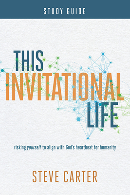 This Invitational Life Study Guide - Carter, Steve